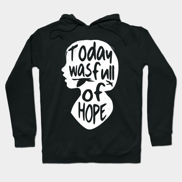 'Today Was Full Of Hope' Food and Water Relief Shirt Hoodie by ourwackyhome